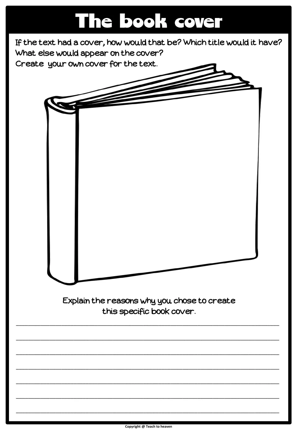 The book cover: students design their own cover and title for a text, then explain the reasons behind their cover choices