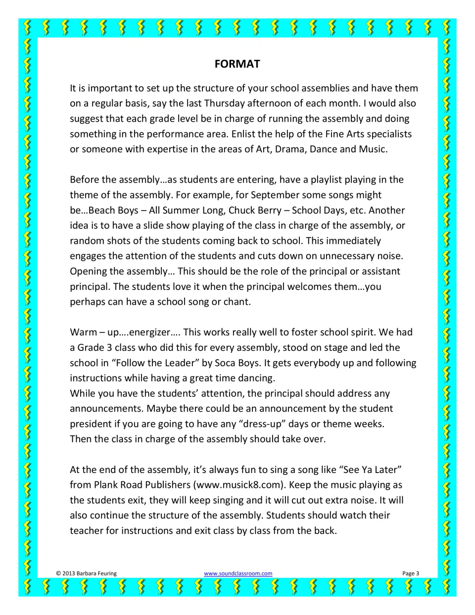Assembly format tips: monthly schedule, a themed entry playlist, principal's welcome, a dance energizer and singing to exit