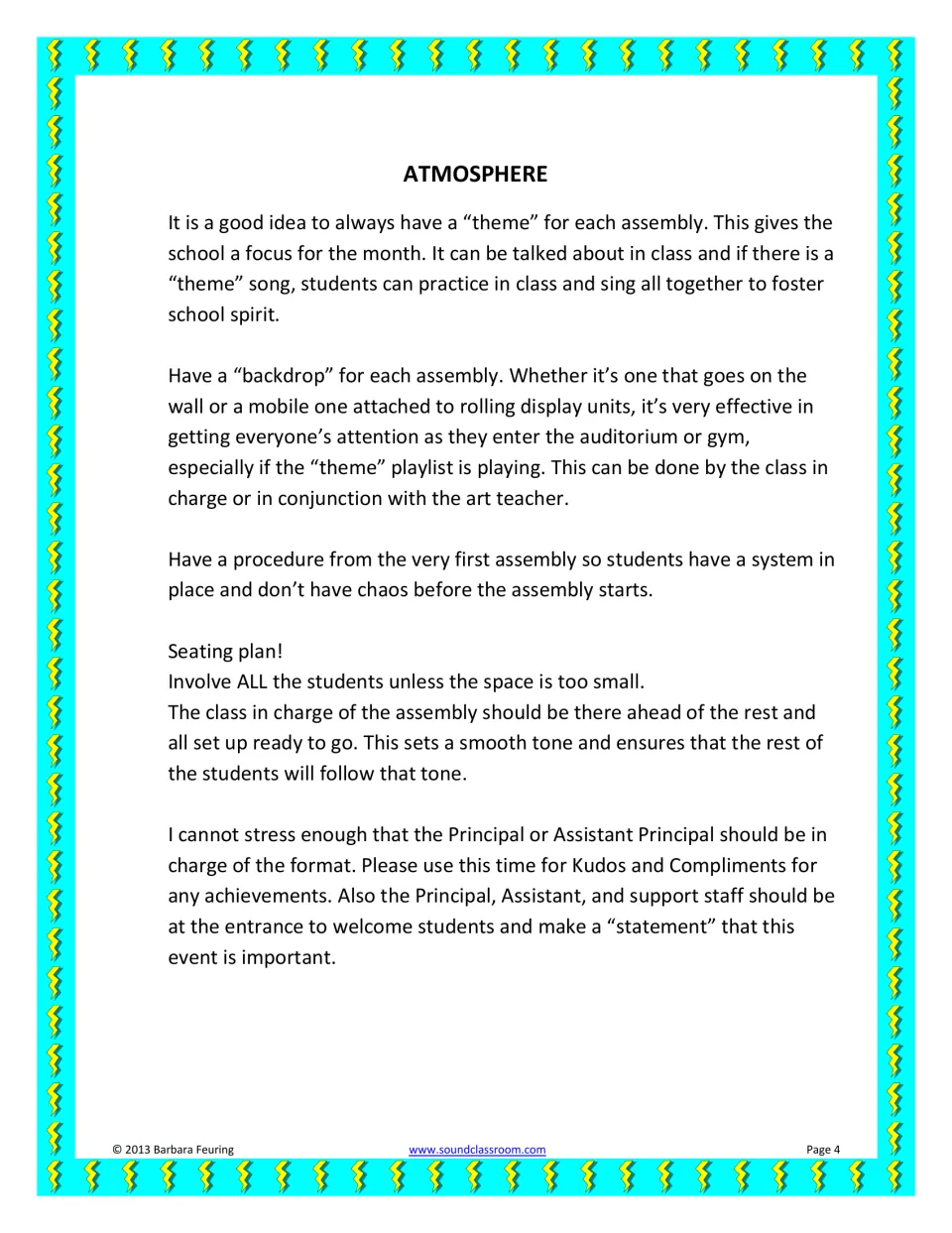 Atmosphere advice: a monthly theme and song, a backdrop, entry procedures, a seating plan and principal-led kudos