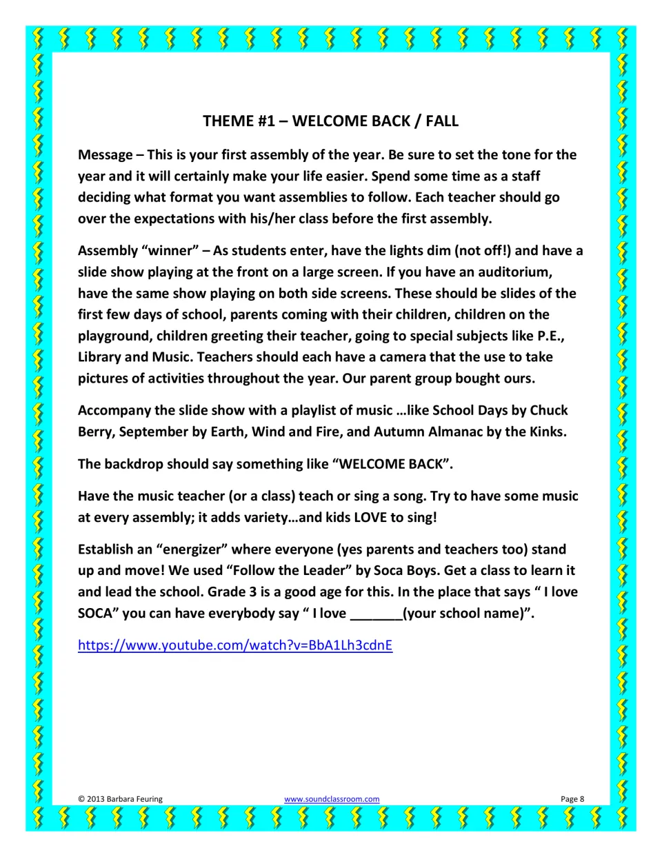 Theme 1, Welcome Back / Fall plan: a slide show of the first days, a fall playlist, a backdrop and a dance energizer