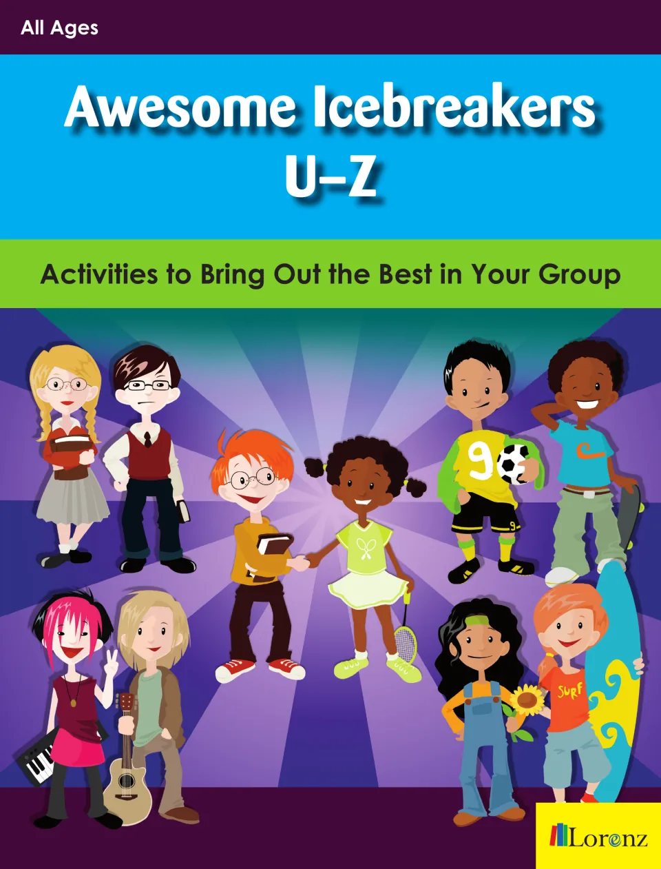 Cover of Awesome Icebreakers U–Z, a book of group activities for all ages, with cartoon kids from Lorenz Educational Press