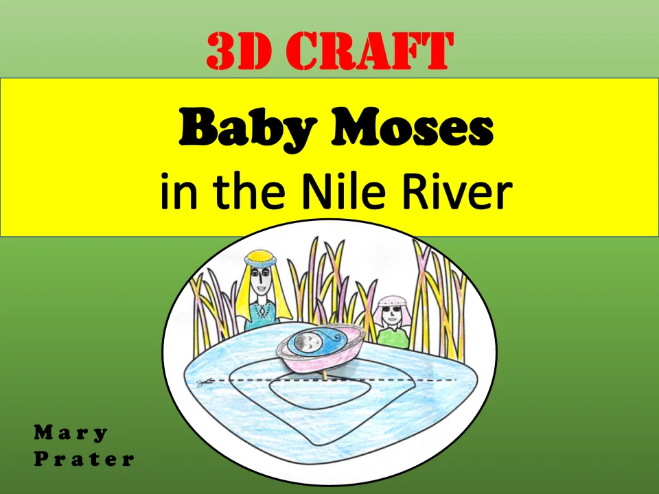 Craft cover titled 'Baby Moses in the Nile River' shows the assembled river scene with Moses in a basket
