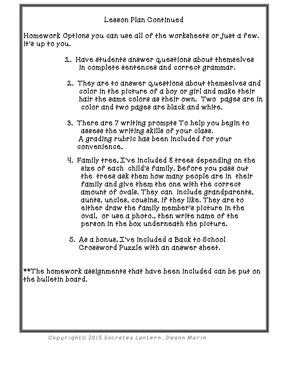 Homework options: questions about themselves, coloring a boy or girl, 7 writing prompts, family trees, crossword