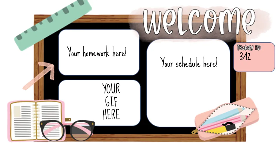 Welcome slide with 'Your homework here!' and 'Your schedule here!' prompts, a GIF prompt, and date 3/12.