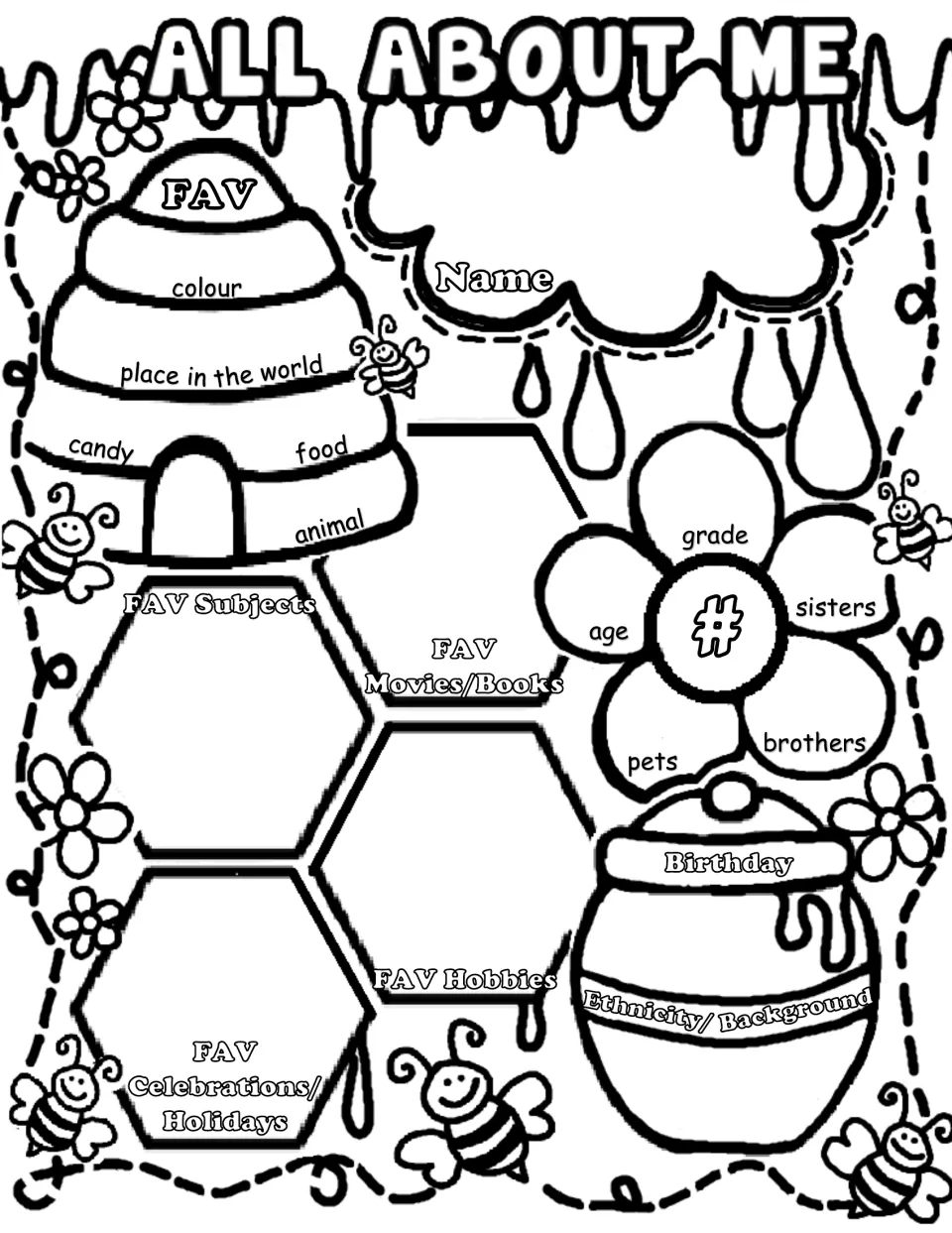 All About Me bee theme: students write name, age, pets, siblings, birthday and favorite foods, books, hobbies and subjects