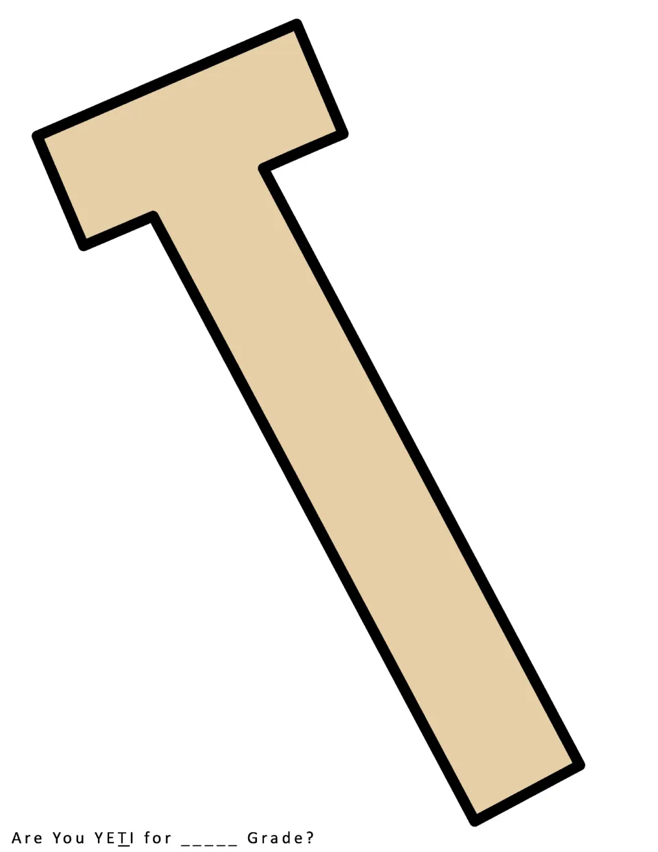 Cut-out piece: a tan capital T shown on a diagonal across the sheet, the third letter of YETI in the display heading
