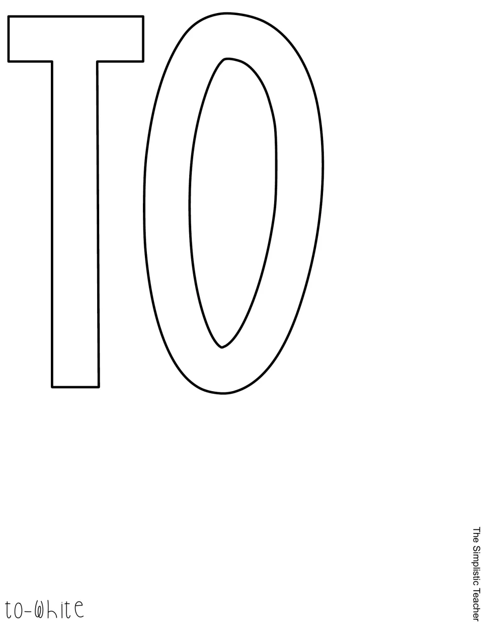 Outline letter cut-out pieces T and O spelling "To", labeled for white paper