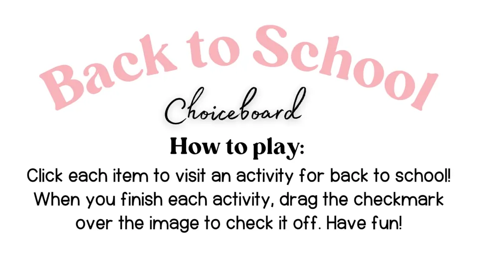 Choice board instructions: click each item to visit an activity, then drag the checkmark over the finished item.