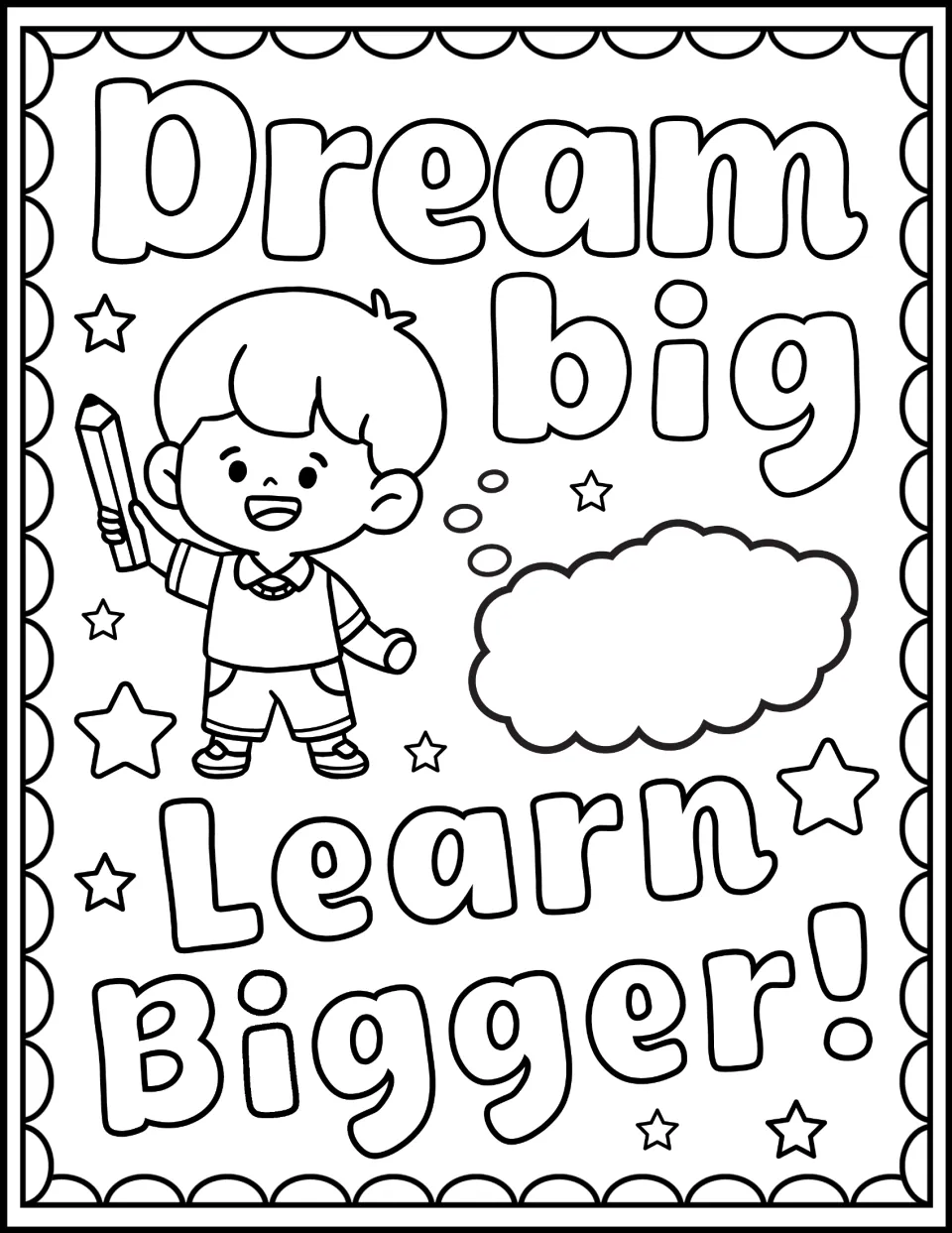 Dream Big, Learn Bigger! coloring page: a boy holds a pencil beside an empty thought bubble students can color or fill in
