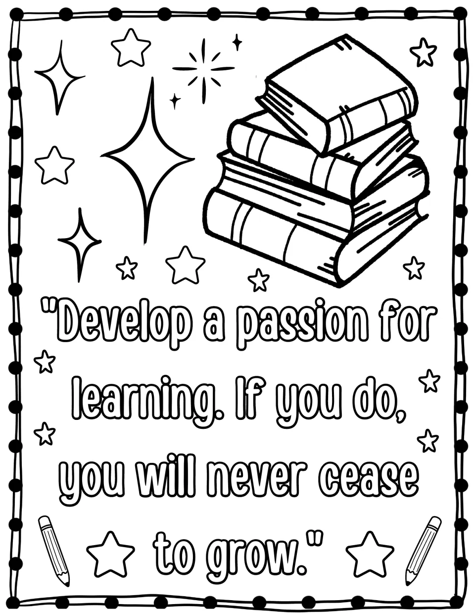 Develop a passion for learning quote to color, with a stack of books, sparkles, stars and pencils around the words