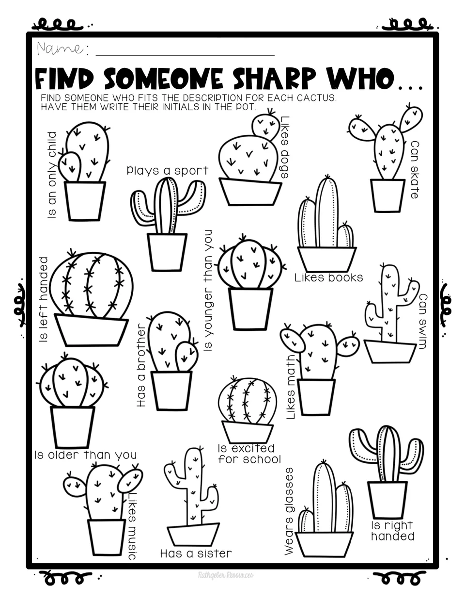 Find Someone Sharp Who: students get classmates to initial 16 cactus pots, e.g. likes dogs, can swim, wears glasses