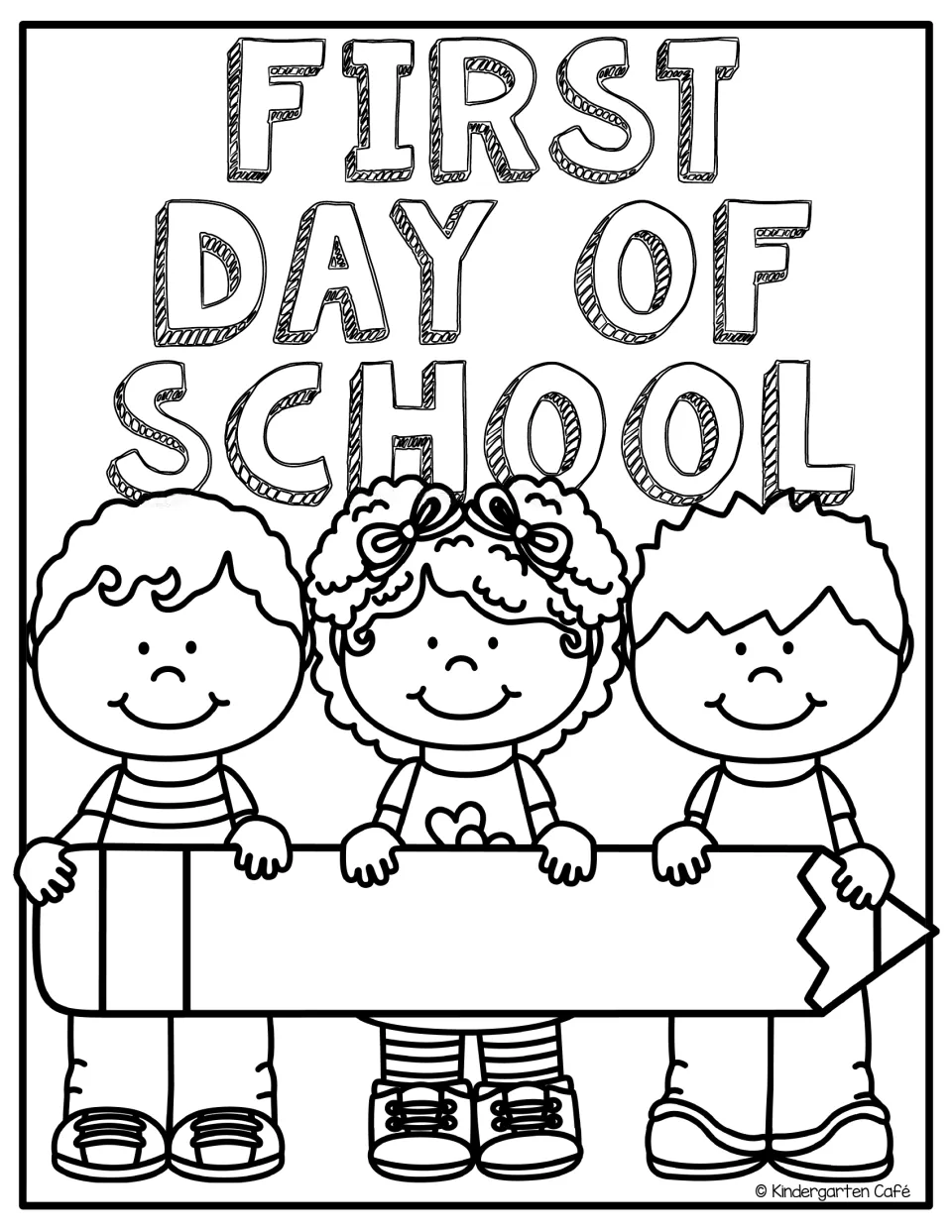 Back-to-school coloring sheet reading “FIRST DAY OF SCHOOL” with three children holding a giant pencil