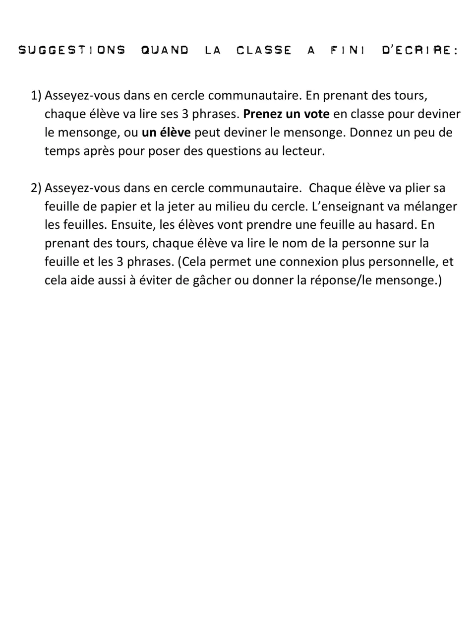 Suggestions quand la classe a fini d'écrire: two French sharing routines, a class vote on the lie or a random slip swap