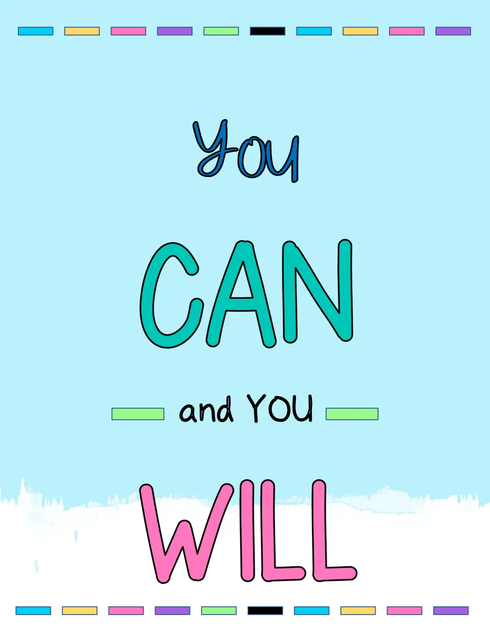Growth mindset poster reading "You CAN and YOU WILL" in large teal and pink letters on a light blue painted background