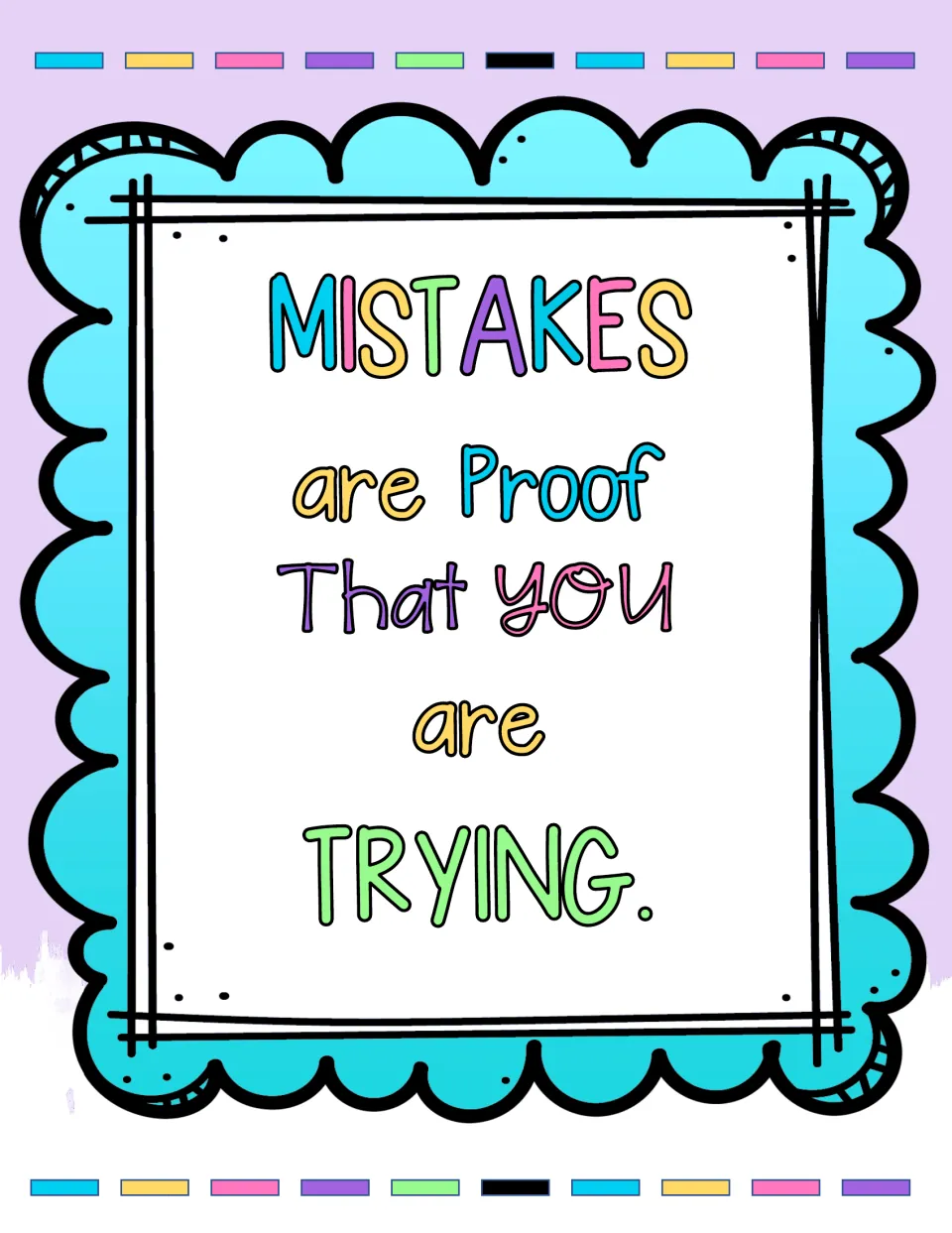 Learning-from-errors poster quoting "Mistakes are proof that you are trying" in rainbow letters on turquoise scallops