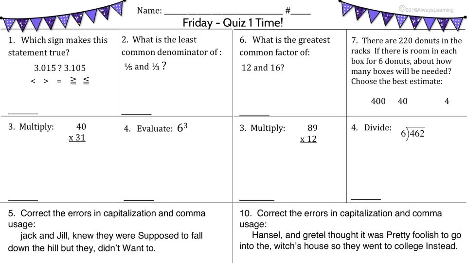 Friday Quiz 1: compare decimals, LCD, GCF, multiply, evaluate 6 cubed, estimate donut boxes, fix capitals and commas