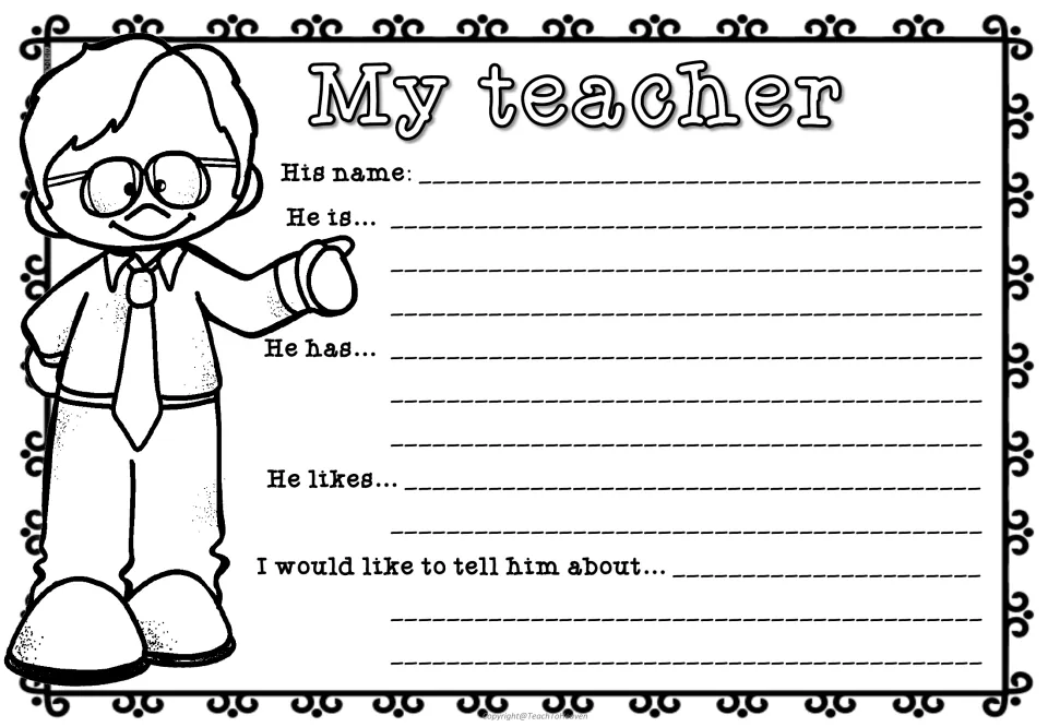 My teacher writing page: students write his name and finish He is, He has, He likes and I would like to tell him about