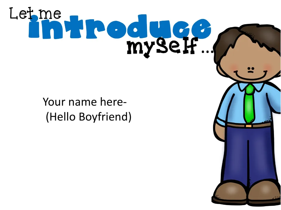 Alternate teacher introduction slide includes “Your name here-” and the parenthetical “Hello Boyfriend”