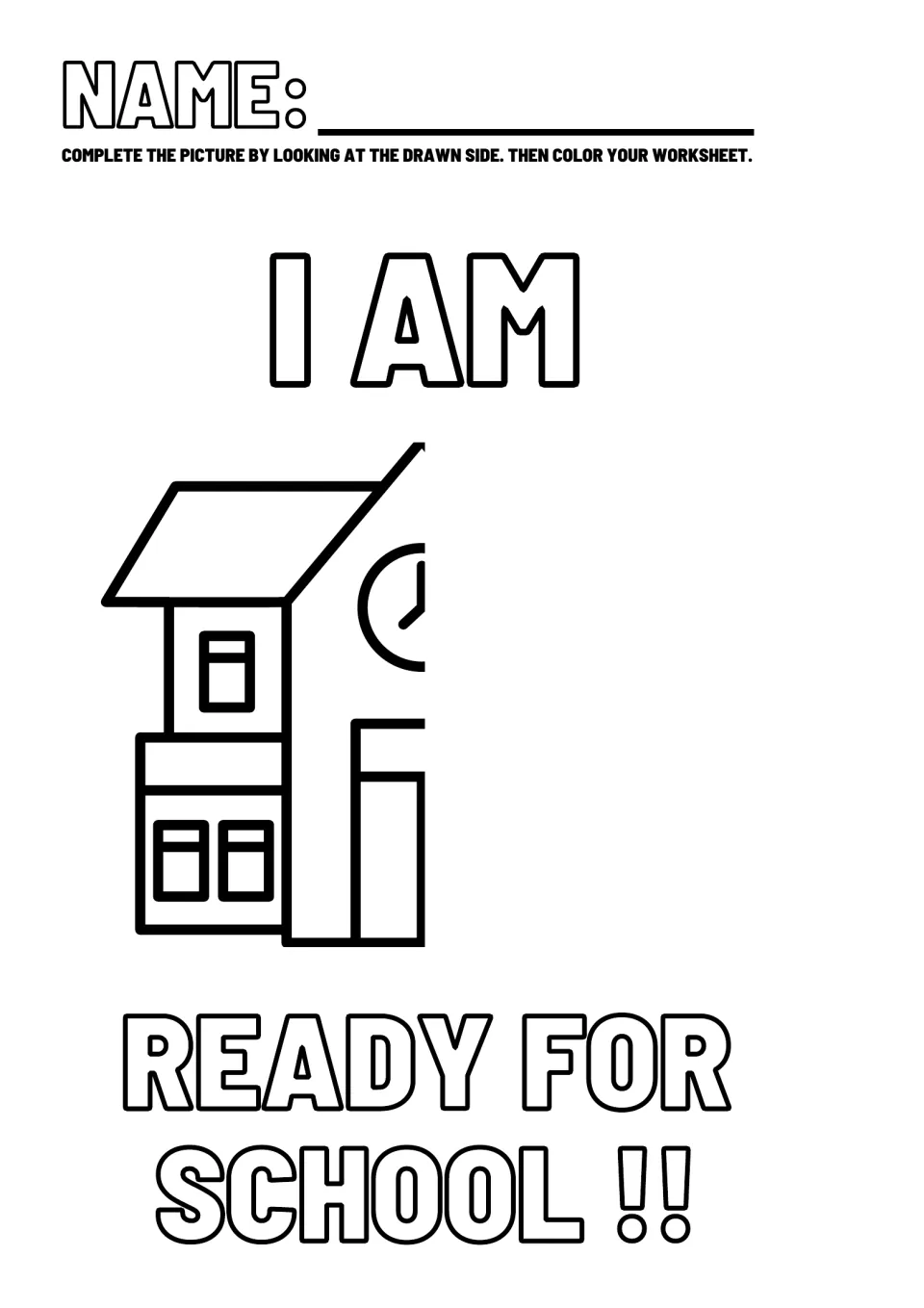Positive affirmation worksheet 1: complete and color a school building beside 'I am ready for school!!'