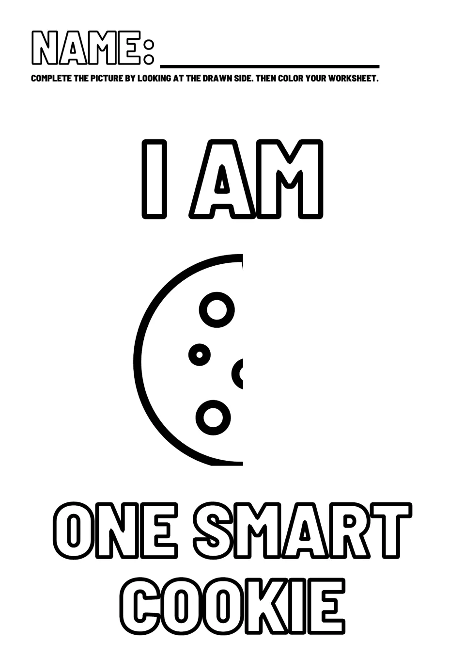 Positive affirmation worksheet 3: complete and color the half-drawn cookie beside 'I am one smart cookie'