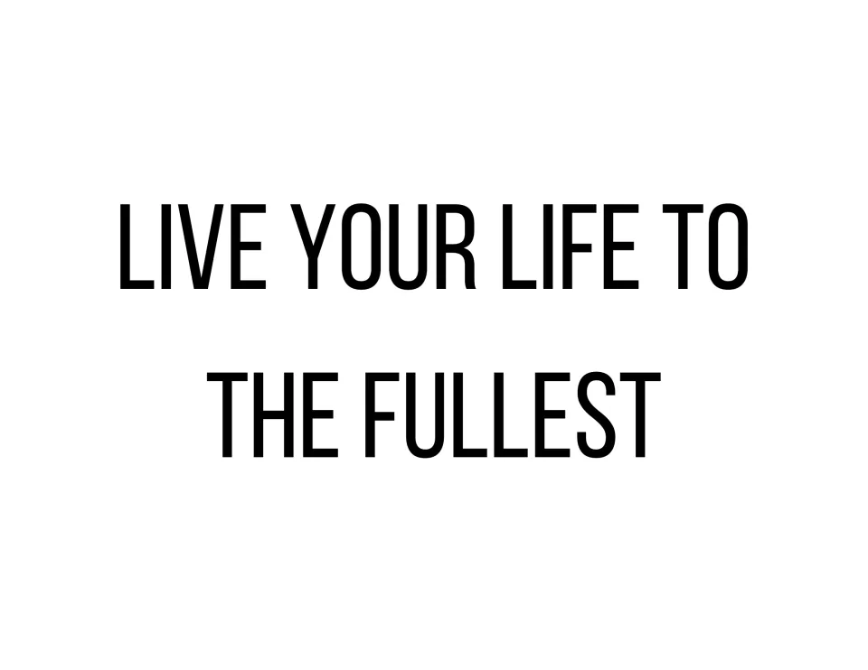 Inspirational quote poster for a classroom bulletin board: 'LIVE YOUR LIFE TO THE FULLEST'
