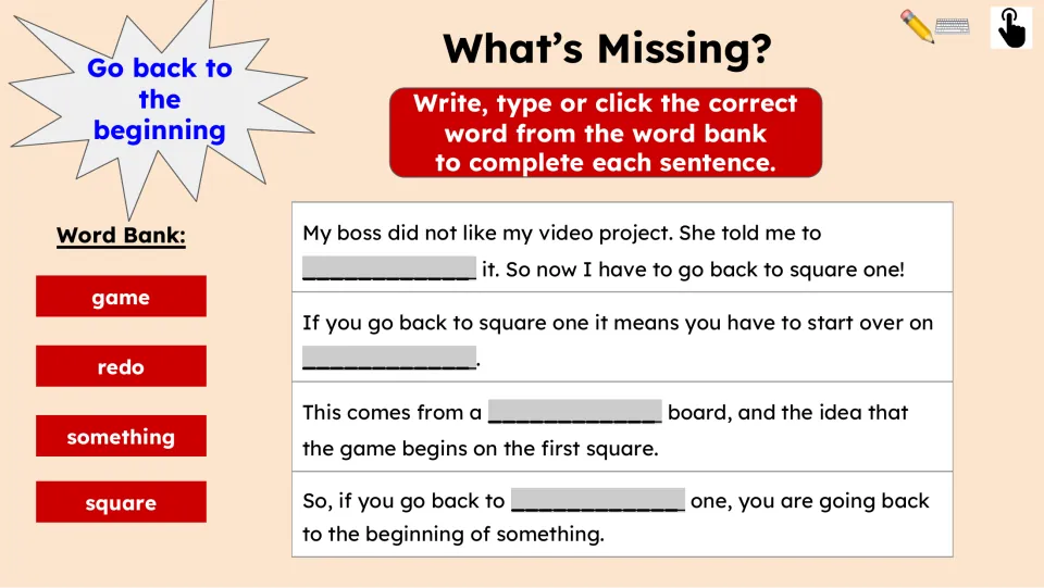 Missing-word practice using four sentences from the passage and the word bank game, redo, something, and square.