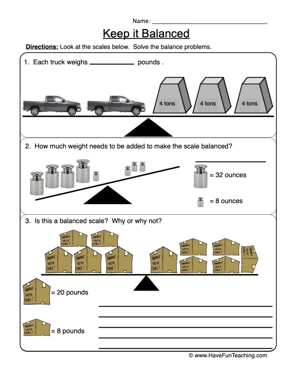 Keep it Balanced: students solve 3 balance scale problems, finding truck weight, weight to add, and if boxes balance