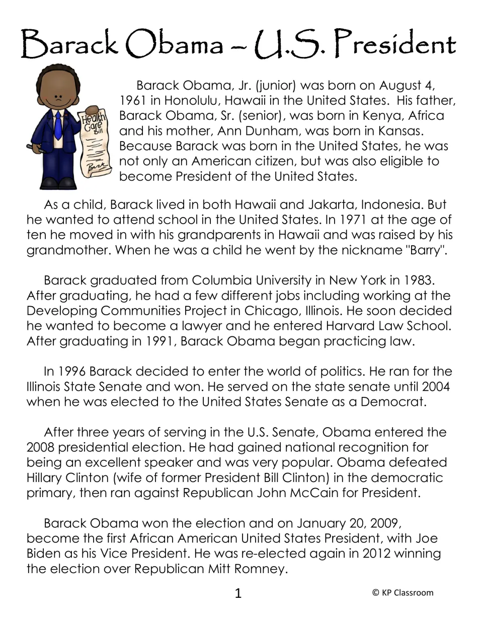 Biographical passage following Barack Obama from his birth in Hawaii through his 2012 presidential reelection