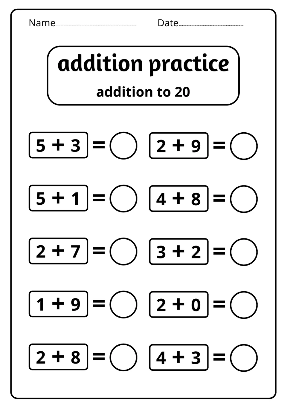 Addition to 20 practice: students write the sum for 10 facts such as 5 + 3, 2 + 9, 4 + 8, 2 + 0 and 4 + 3