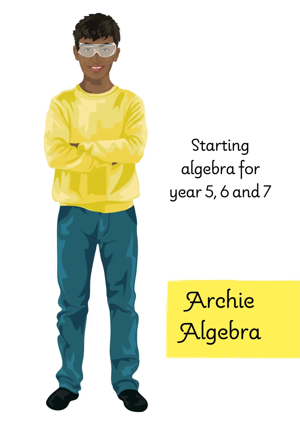 Archie Algebra cover: Starting algebra for year 5, 6 and 7, with an illustrated boy in goggles and a yellow sweater