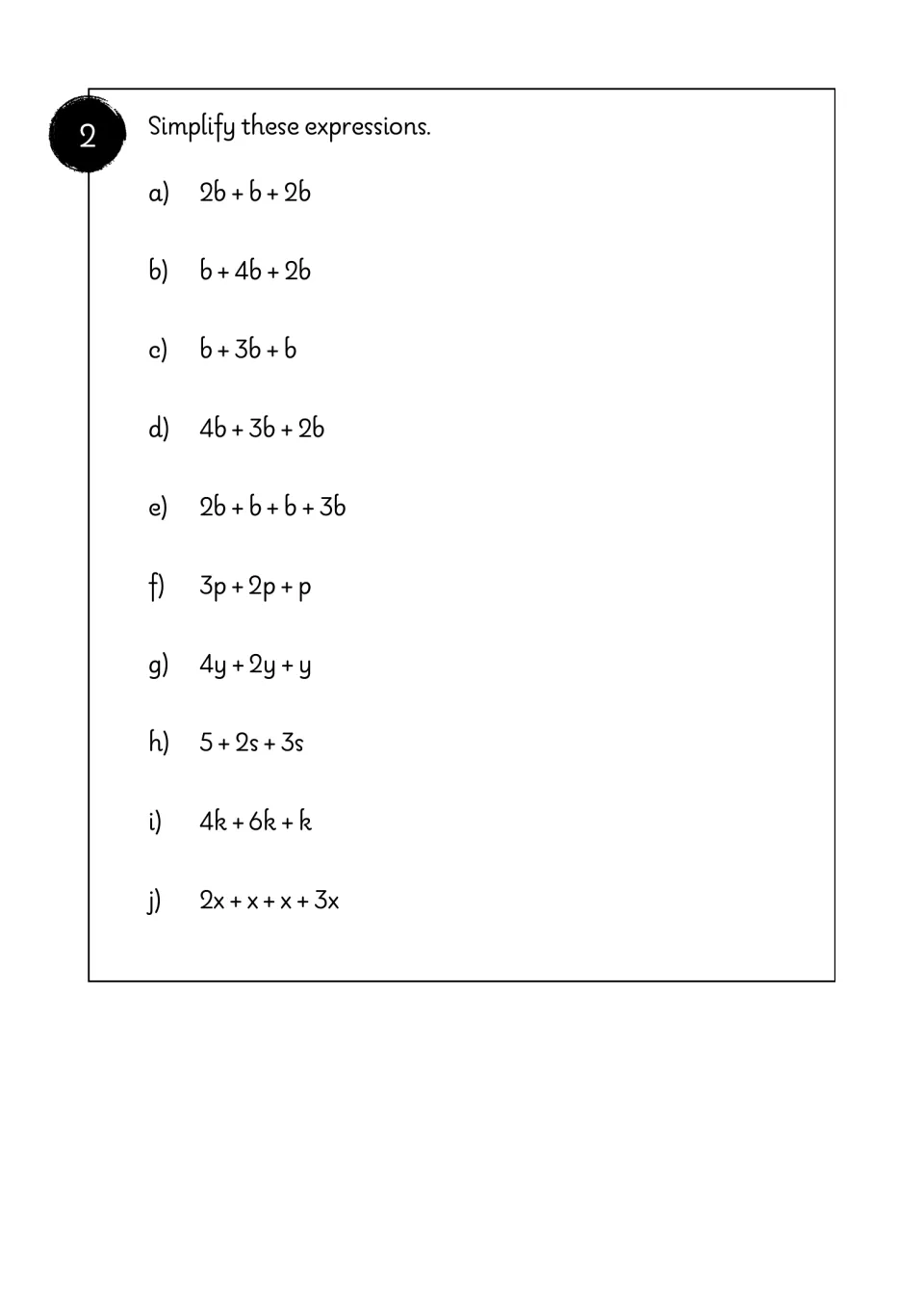 Question 2: students simplify 10 expressions by adding like terms, such as 2b + b + 2b, 4y + 2y + y and 5 + 2s + 3s