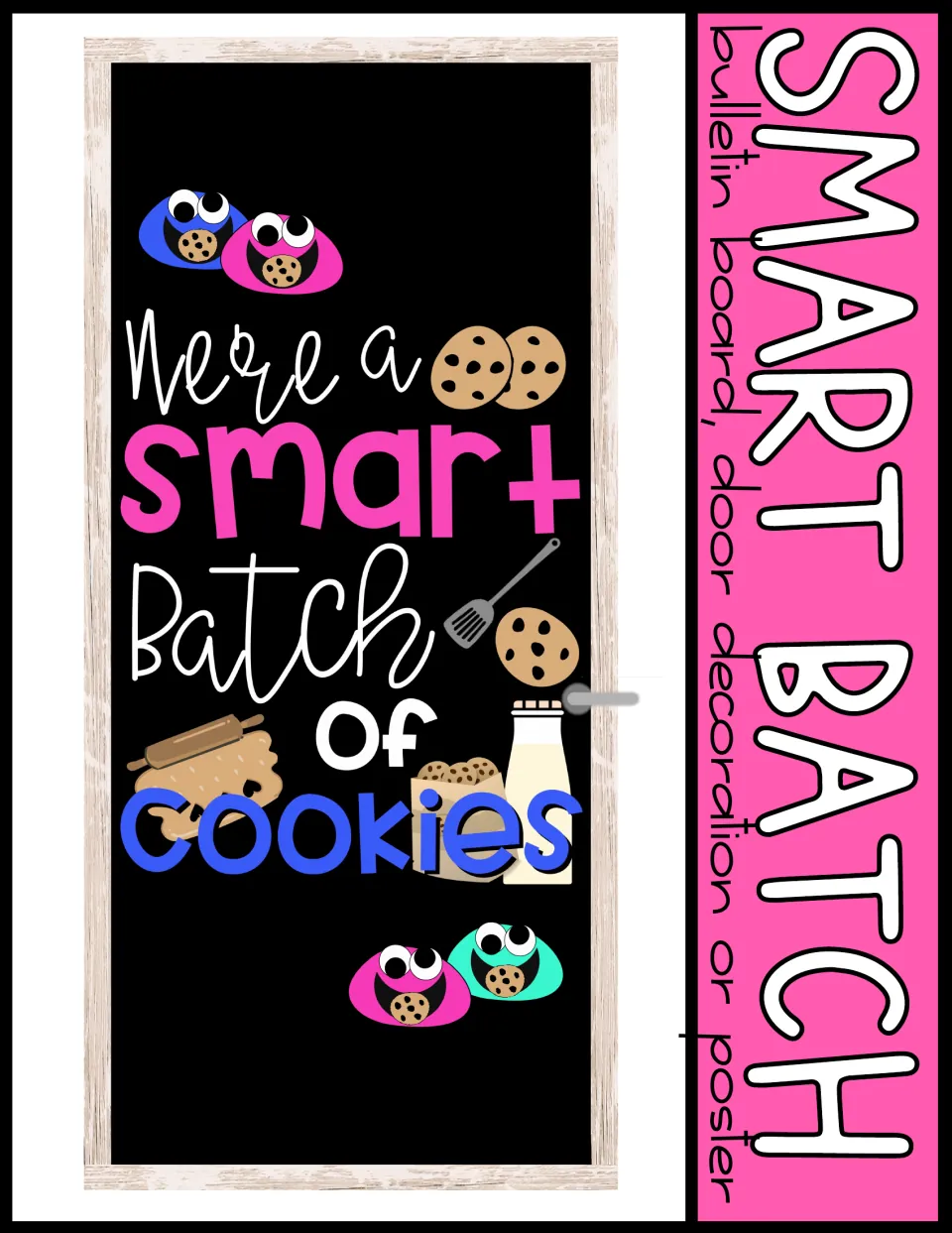Cover: Smart Batch bulletin board, door decoration or poster, shown on a black door with cookie monsters and cookies