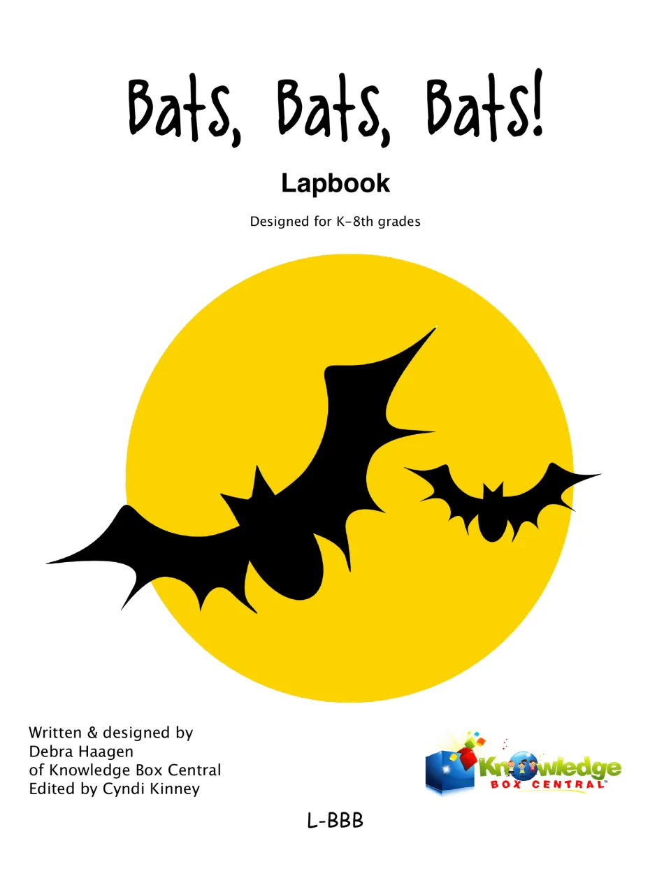 Cover of Bats, Bats, Bats! Lapbook, labeled for K–8th grades, written and designed by Debra Haagen