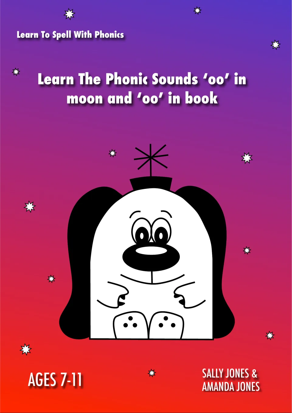 Cover: Learn To Spell With Phonics, the 'oo' sounds in moon and book, ages 7-11, with a cartoon dog among stars