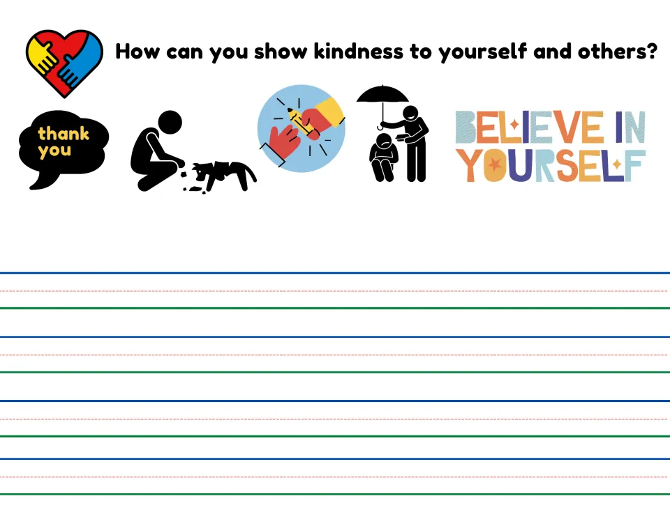 Kindness writing worksheet asks, 'How can you show kindness to yourself and others?' with picture prompts.