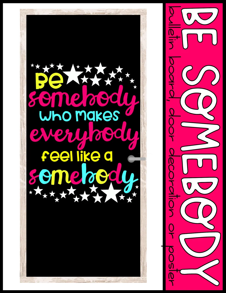 Be Somebody cover: classroom door mockup of finished star-framed quote, labeled bulletin board, door decoration or poster
