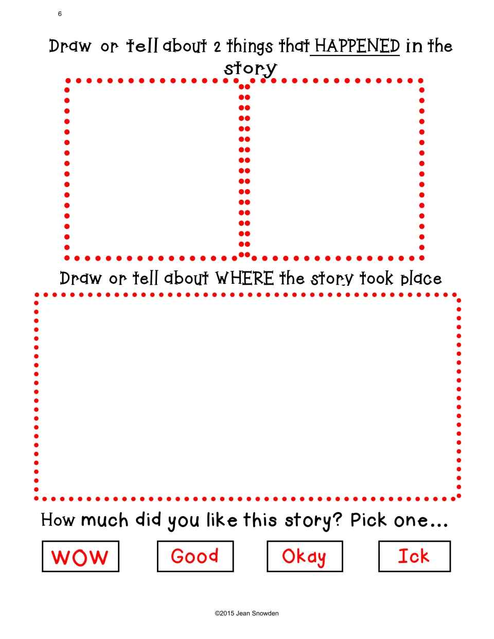 Story response: draw or tell 2 things that happened and where the story took place, rate it Wow, Good, Okay or Ick