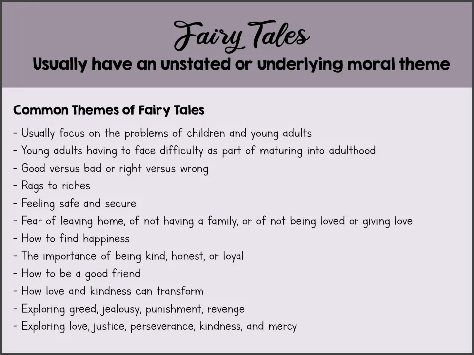Common themes of fairy tales listed, including good versus bad, rags to riches, kindness and how love can transform