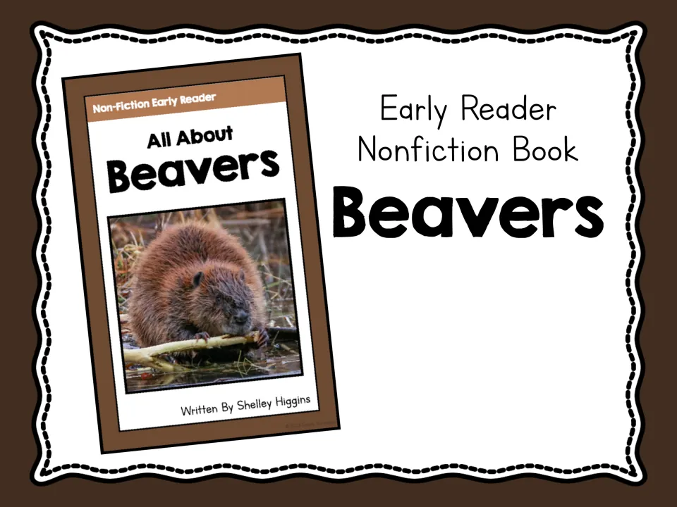 Cover of the beaver nonfiction early reader, showing the booklet cover with a beaver chewing a branch