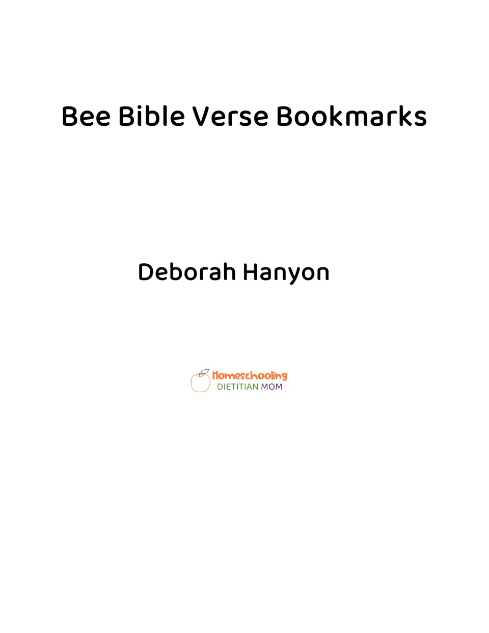 Cover: Bee Bible Verse Bookmarks title page by Deborah Hanyon with the Homeschooling Dietitian Mom apple logo