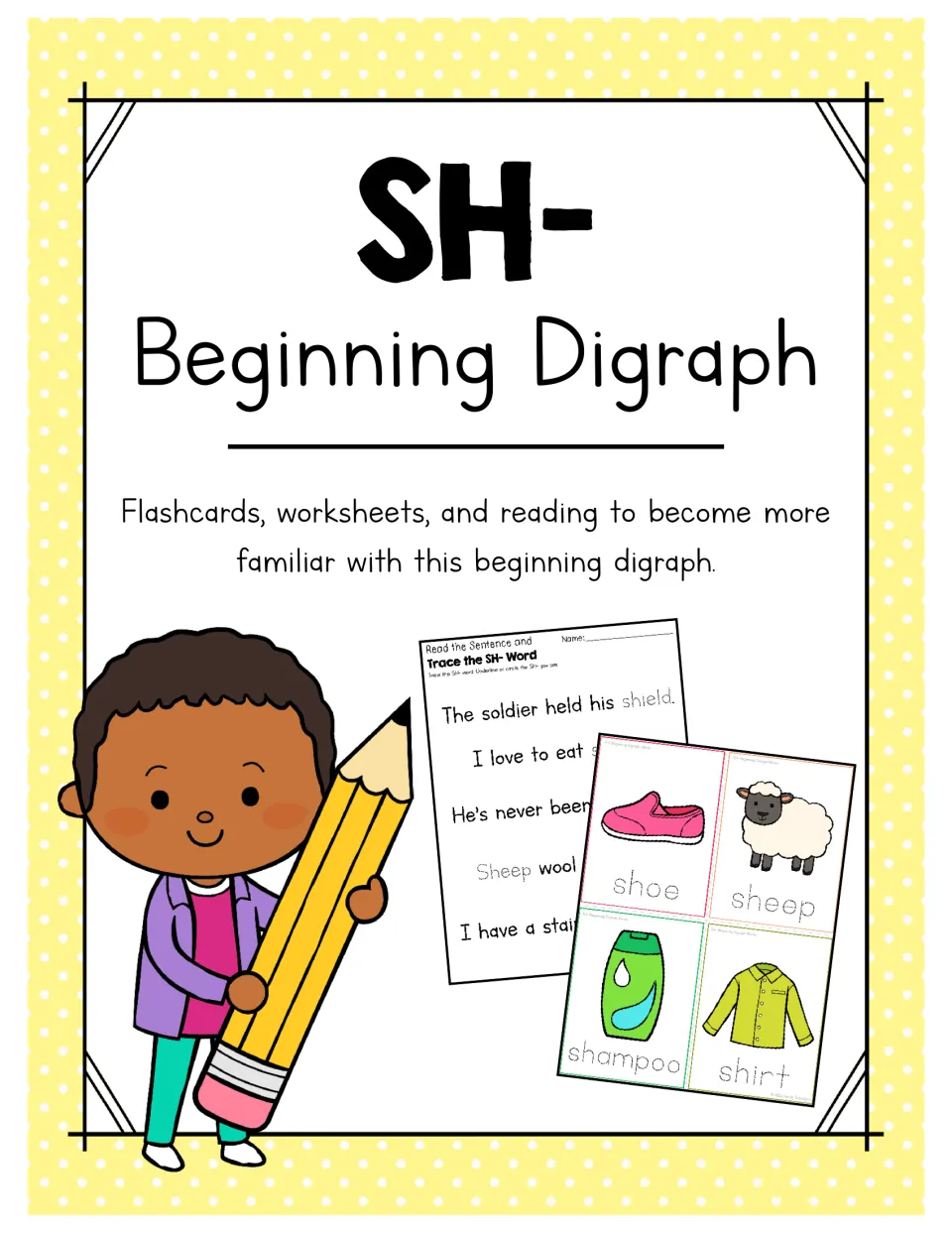 SH- beginning digraph cover: flashcards, worksheets and reading, previewing shoe, sheep, shampoo and shirt picture cards