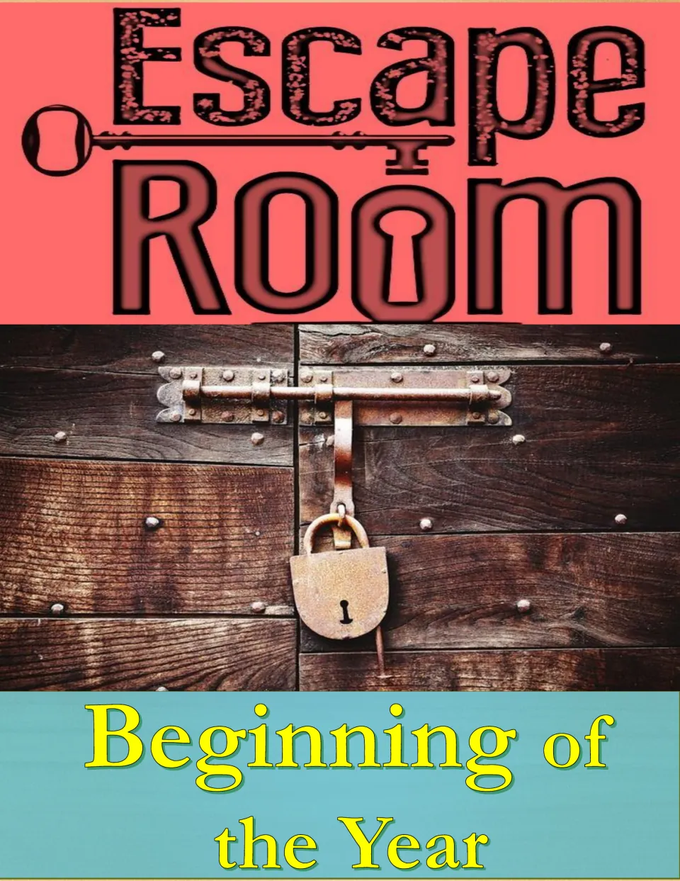 Beginning of the Year Escape Room cover: a rusty padlock on a wooden door beneath a key-and-keyhole Escape Room title