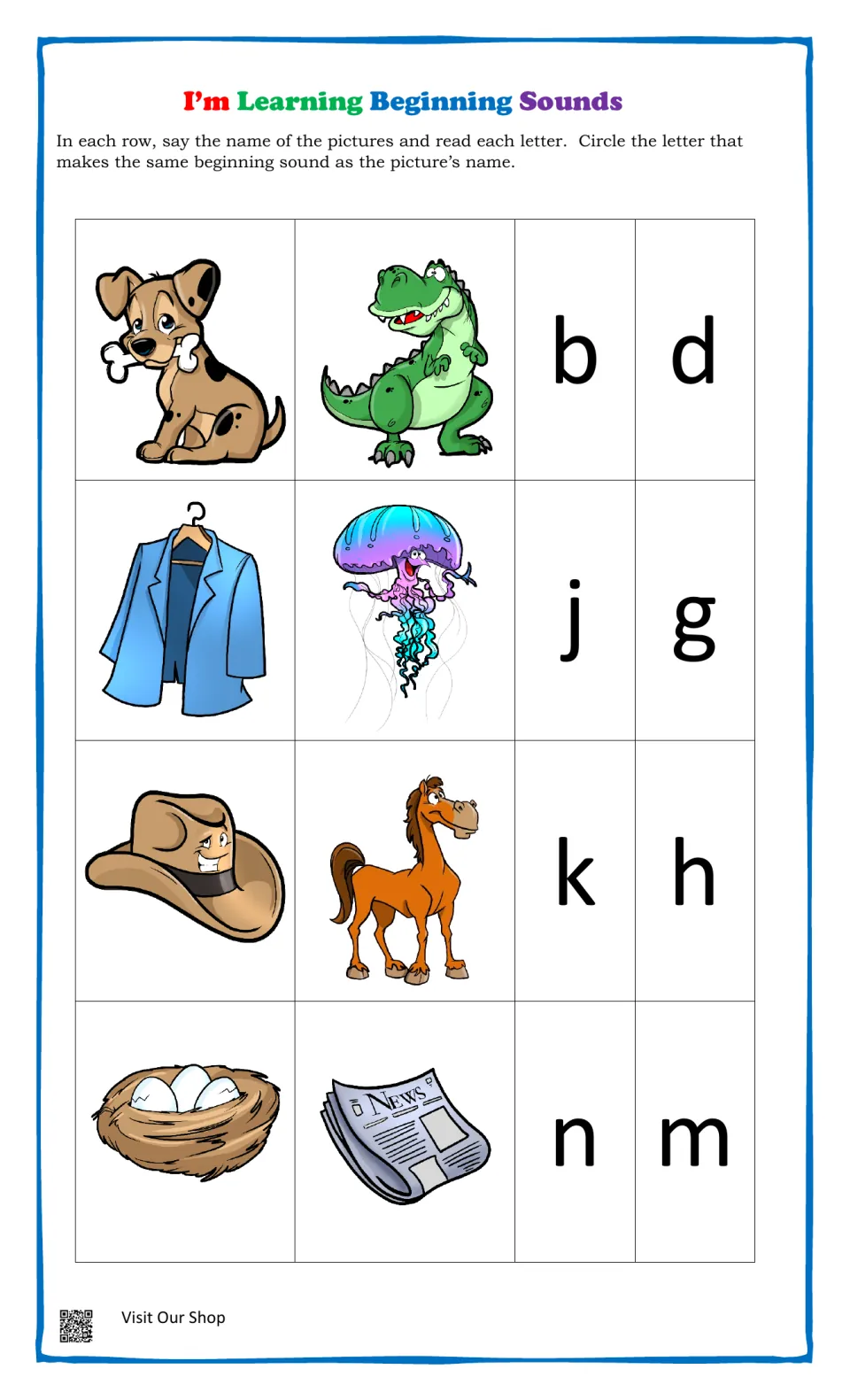 Beginning sounds: students name dog, dinosaur, jacket, jellyfish, hat, horse, nest and newspaper, then circle the letter