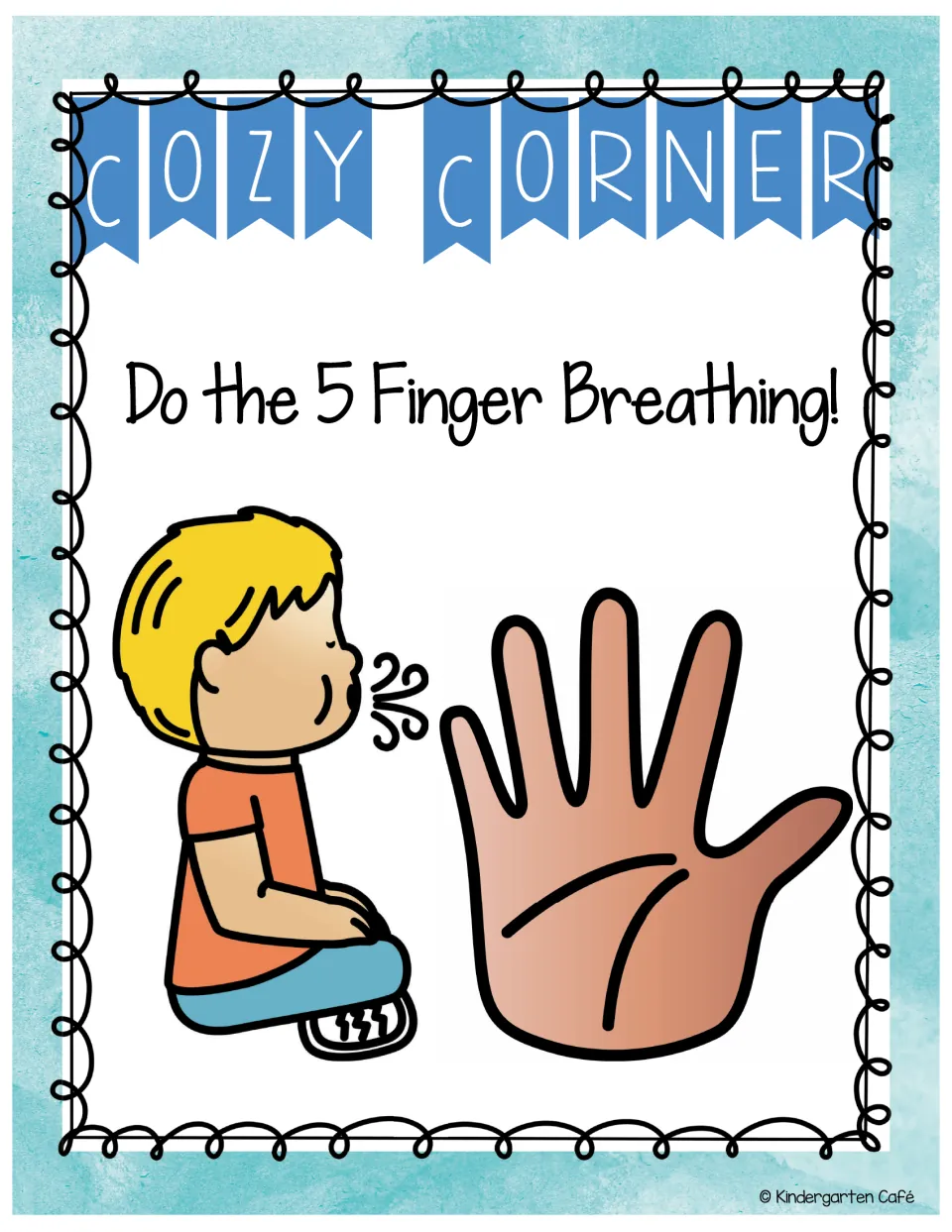 Cozy Corner calm-down sign: students follow the prompt Do the 5 Finger Breathing! with a child breathing out toward a hand