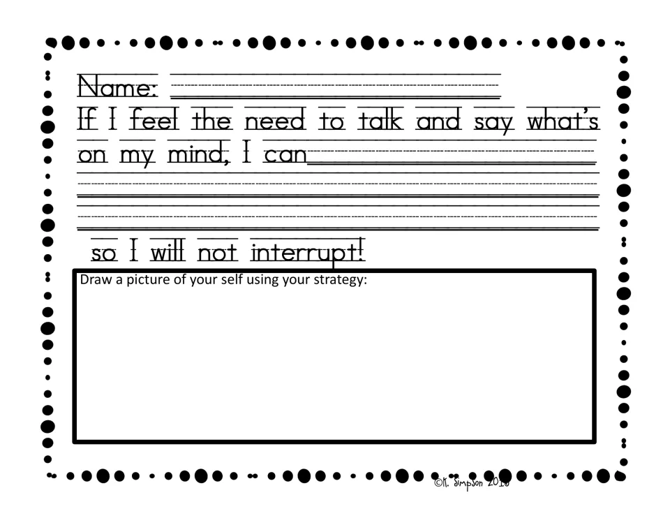 Interrupting goal: students finish If I feel the need to talk, I can... so I will not interrupt, then draw themselves