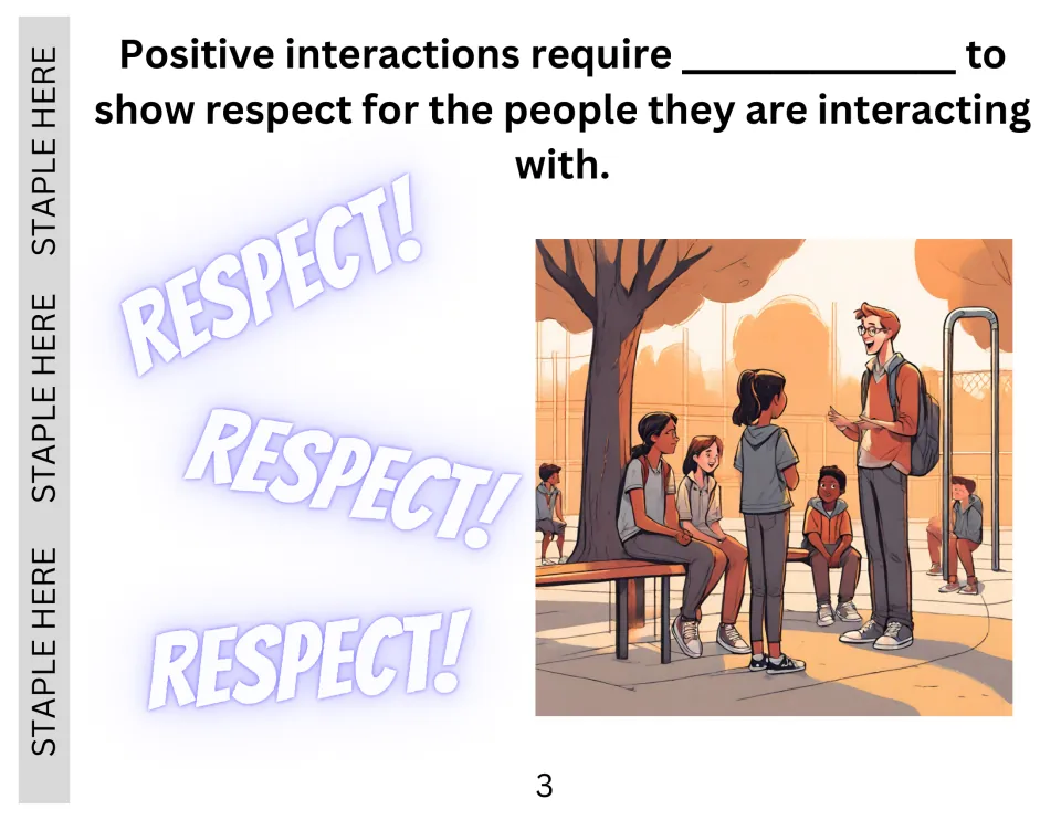Social story page 3 explains that positive interactions require showing respect to the people involved