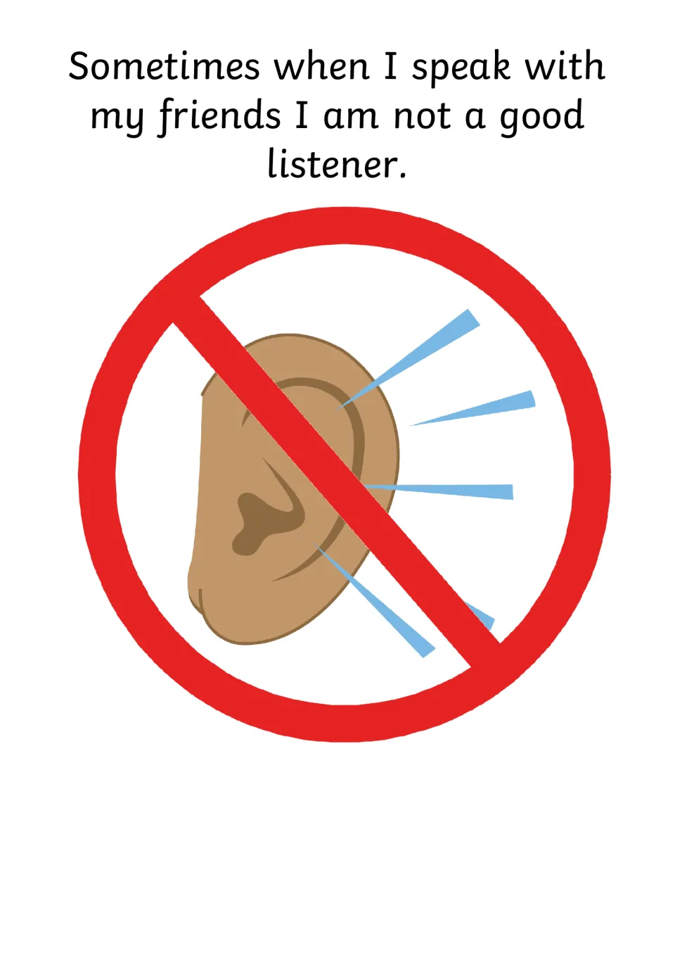 Problem stated: 'Sometimes when I speak with my friends I am not a good listener' beside a red no sign over an ear