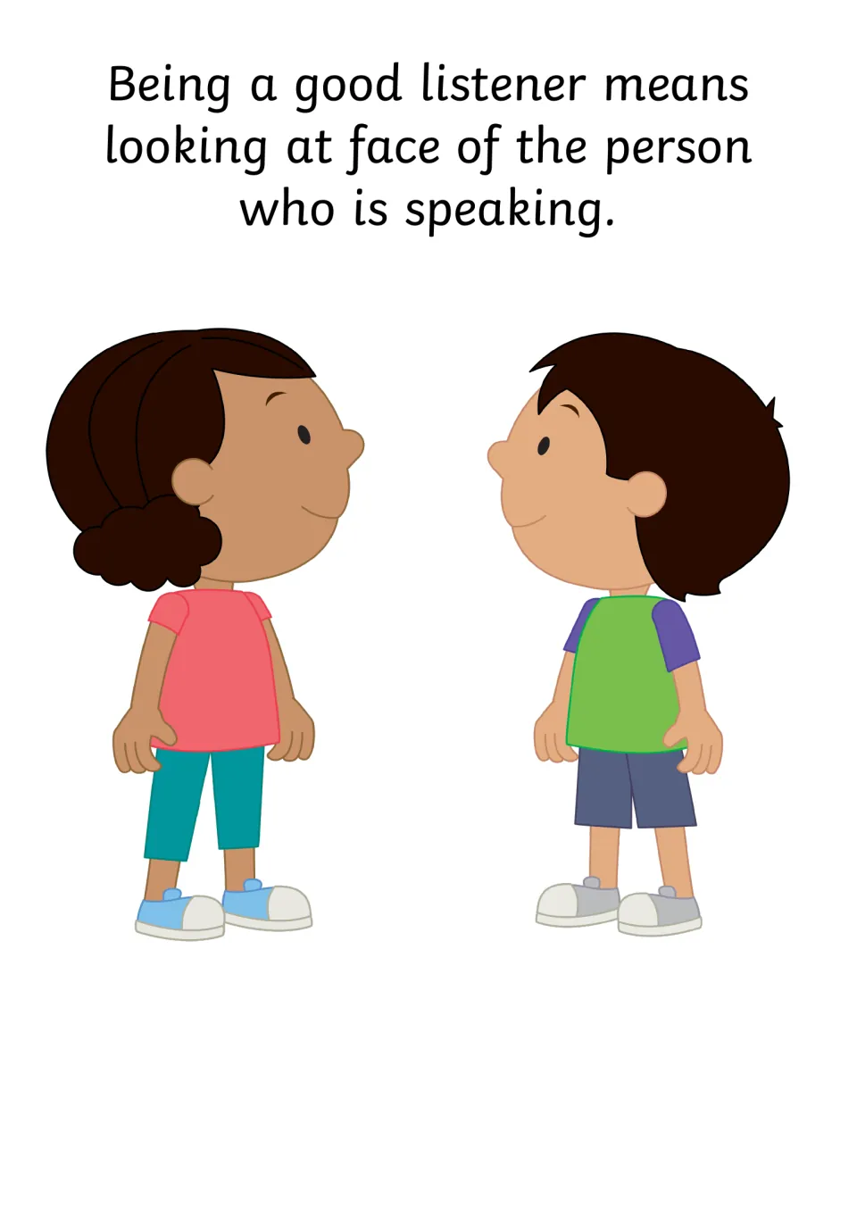 Good listening means looking at the face of the person speaking; a girl and a boy stand facing each other and smile