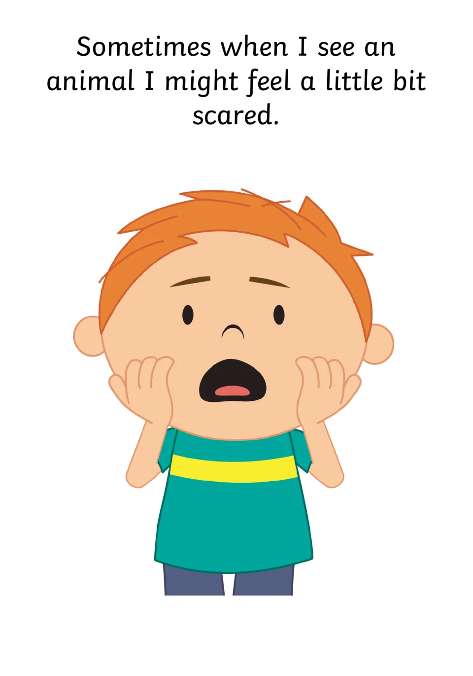 Feeling scared: the story says I might feel a little bit scared when I see an animal, shown by a boy with hands on cheeks