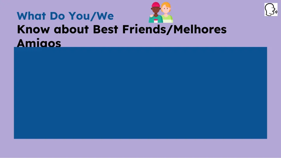 Prior-knowledge prompt asks what students know about best friends, using the Portuguese phrase melhores amigos